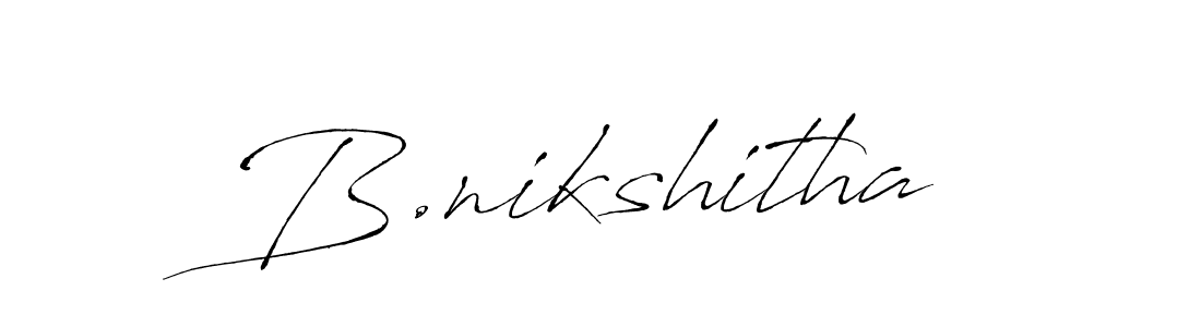 You should practise on your own different ways (Antro_Vectra) to write your name (B.nikshitha) in signature. don't let someone else do it for you. B.nikshitha signature style 6 images and pictures png