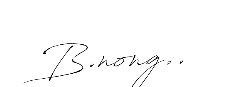 Check out images of Autograph of B.nong.. name. Actor B.nong.. Signature Style. Antro_Vectra is a professional sign style online. B.nong.. signature style 6 images and pictures png