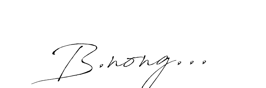 Use a signature maker to create a handwritten signature online. With this signature software, you can design (Antro_Vectra) your own signature for name B.nong.... B.nong... signature style 6 images and pictures png