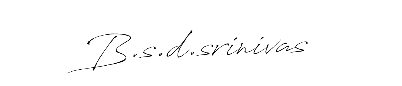 Create a beautiful signature design for name B.s.d.srinivas. With this signature (Antro_Vectra) fonts, you can make a handwritten signature for free. B.s.d.srinivas signature style 6 images and pictures png
