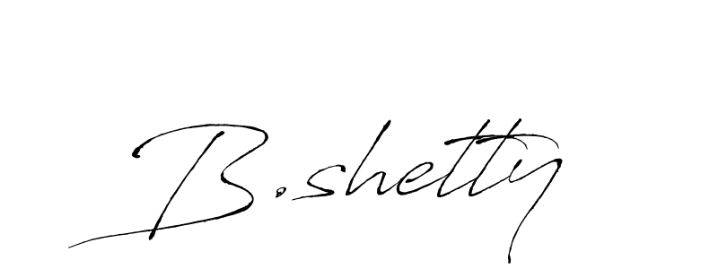 Create a beautiful signature design for name B.shetty. With this signature (Antro_Vectra) fonts, you can make a handwritten signature for free. B.shetty signature style 6 images and pictures png