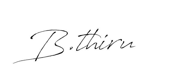 Create a beautiful signature design for name B.thiru. With this signature (Antro_Vectra) fonts, you can make a handwritten signature for free. B.thiru signature style 6 images and pictures png