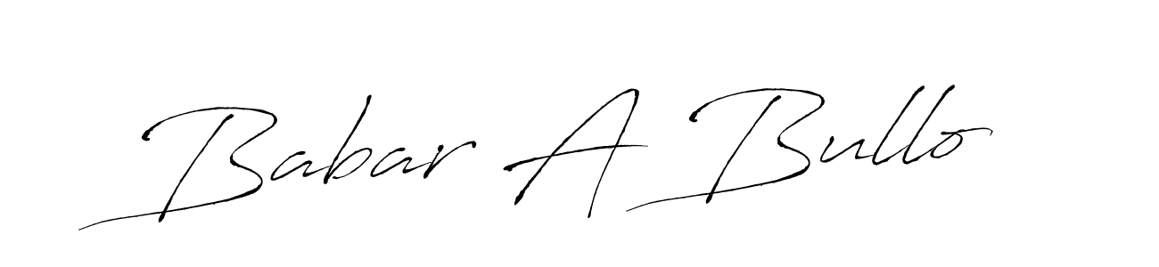 Design your own signature with our free online signature maker. With this signature software, you can create a handwritten (Antro_Vectra) signature for name Babar A Bullo. Babar A Bullo signature style 6 images and pictures png