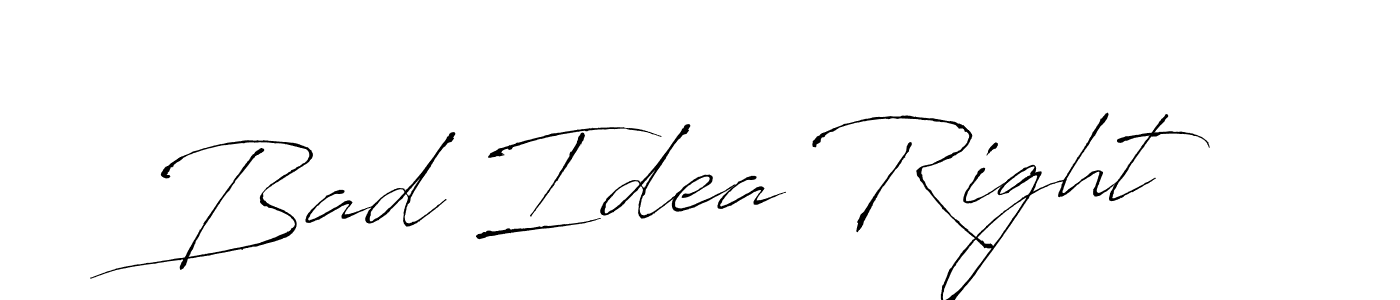 Create a beautiful signature design for name Bad Idea Right. With this signature (Antro_Vectra) fonts, you can make a handwritten signature for free. Bad Idea Right signature style 6 images and pictures png