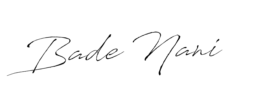 Best and Professional Signature Style for Bade Nani. Antro_Vectra Best Signature Style Collection. Bade Nani signature style 6 images and pictures png