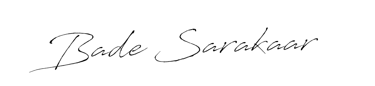 Make a beautiful signature design for name Bade Sarakaar. With this signature (Antro_Vectra) style, you can create a handwritten signature for free. Bade Sarakaar signature style 6 images and pictures png
