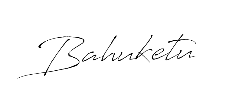 How to make Bahuketu name signature. Use Antro_Vectra style for creating short signs online. This is the latest handwritten sign. Bahuketu signature style 6 images and pictures png
