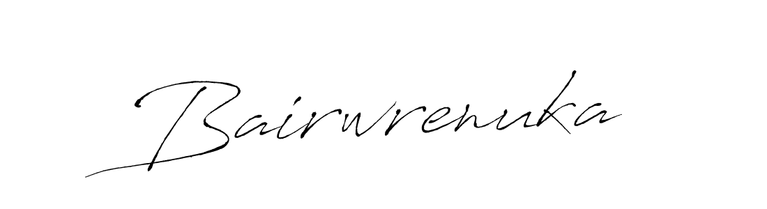 Bairwrenuka stylish signature style. Best Handwritten Sign (Antro_Vectra) for my name. Handwritten Signature Collection Ideas for my name Bairwrenuka. Bairwrenuka signature style 6 images and pictures png
