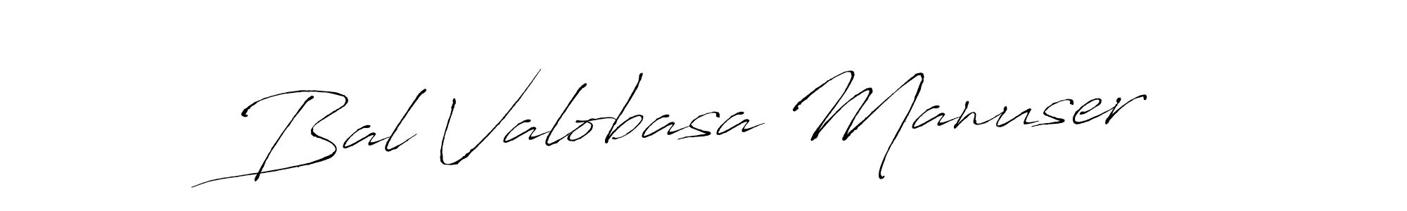 It looks lik you need a new signature style for name Bal Valobasa Manuser. Design unique handwritten (Antro_Vectra) signature with our free signature maker in just a few clicks. Bal Valobasa Manuser signature style 6 images and pictures png