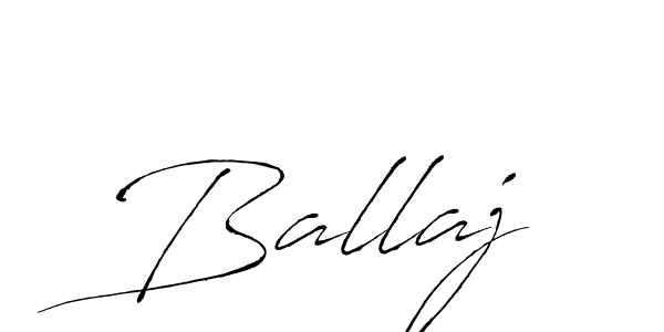 Design your own signature with our free online signature maker. With this signature software, you can create a handwritten (Antro_Vectra) signature for name Ballaj. Ballaj signature style 6 images and pictures png