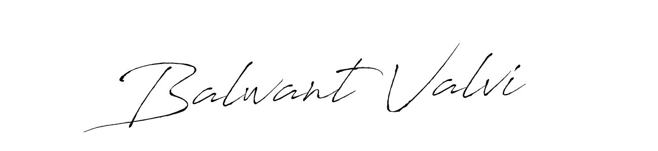 Create a beautiful signature design for name Balwant Valvi. With this signature (Antro_Vectra) fonts, you can make a handwritten signature for free. Balwant Valvi signature style 6 images and pictures png