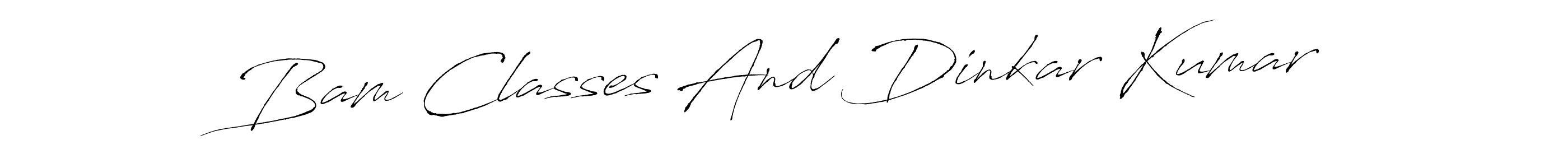 if you are searching for the best signature style for your name Bam Classes And Dinkar Kumar. so please give up your signature search. here we have designed multiple signature styles  using Antro_Vectra. Bam Classes And Dinkar Kumar signature style 6 images and pictures png