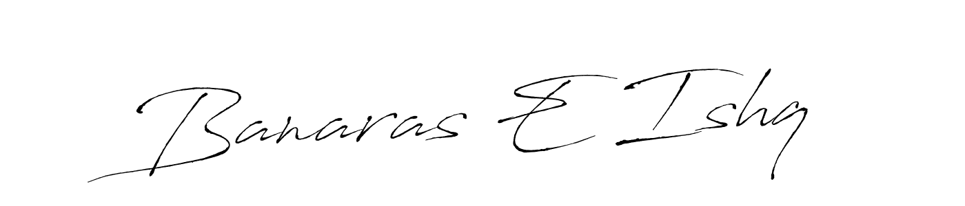 It looks lik you need a new signature style for name Banaras E Ishq. Design unique handwritten (Antro_Vectra) signature with our free signature maker in just a few clicks. Banaras E Ishq signature style 6 images and pictures png