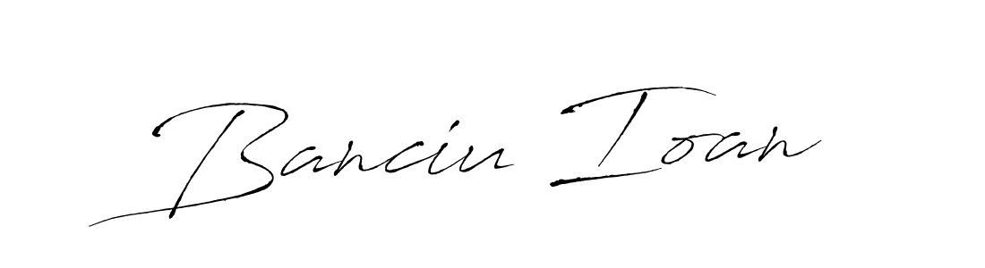 Design your own signature with our free online signature maker. With this signature software, you can create a handwritten (Antro_Vectra) signature for name Banciu Ioan. Banciu Ioan signature style 6 images and pictures png