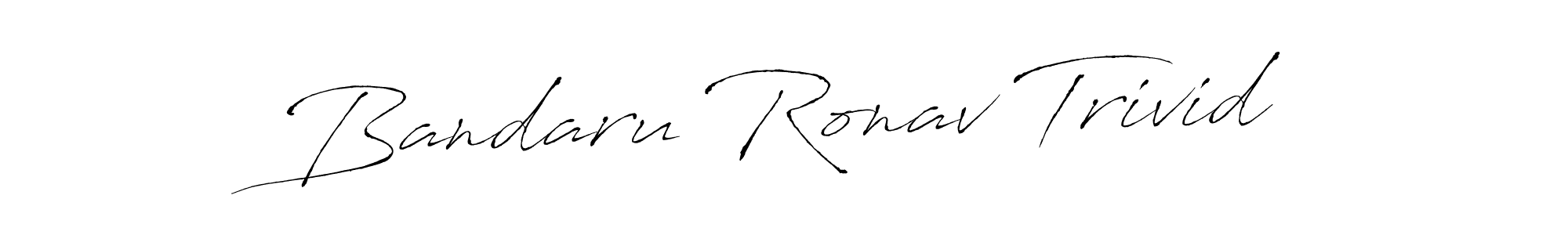 Make a beautiful signature design for name Bandaru Ronav Trivid. With this signature (Antro_Vectra) style, you can create a handwritten signature for free. Bandaru Ronav Trivid signature style 6 images and pictures png