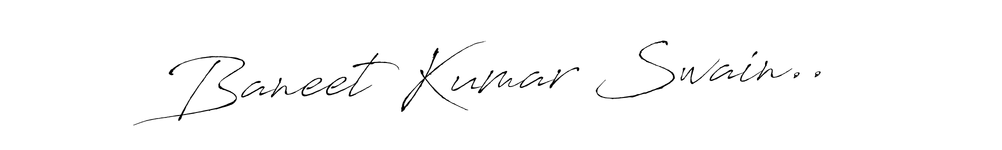 Design your own signature with our free online signature maker. With this signature software, you can create a handwritten (Antro_Vectra) signature for name Baneet Kumar Swain... Baneet Kumar Swain.. signature style 6 images and pictures png
