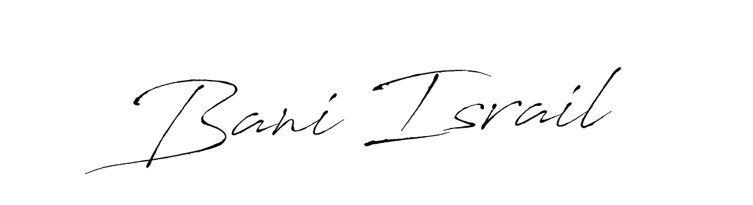 Also we have Bani Israil name is the best signature style. Create professional handwritten signature collection using Antro_Vectra autograph style. Bani Israil signature style 6 images and pictures png