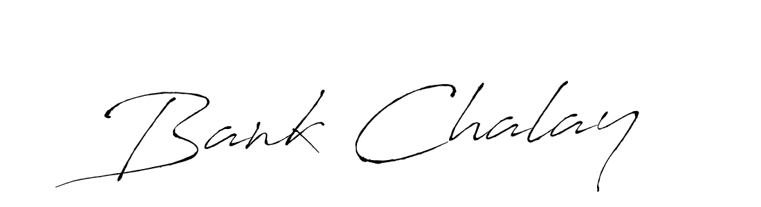 How to make Bank Chalay name signature. Use Antro_Vectra style for creating short signs online. This is the latest handwritten sign. Bank Chalay signature style 6 images and pictures png