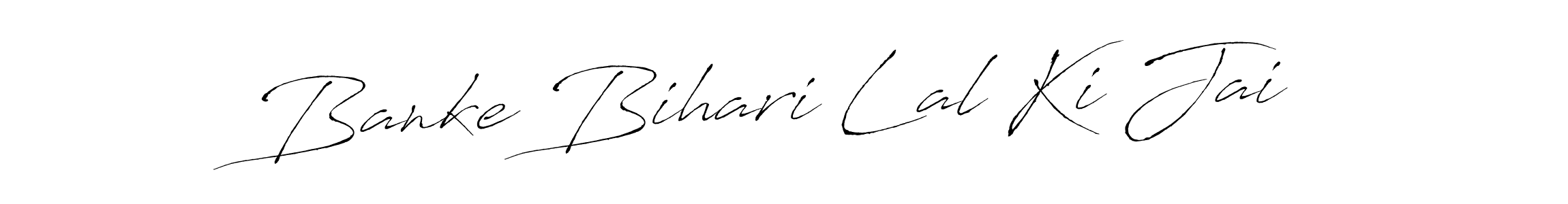 Also we have Banke Bihari Lal Ki Jai name is the best signature style. Create professional handwritten signature collection using Antro_Vectra autograph style. Banke Bihari Lal Ki Jai signature style 6 images and pictures png
