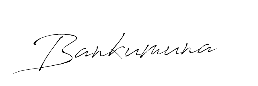 Design your own signature with our free online signature maker. With this signature software, you can create a handwritten (Antro_Vectra) signature for name Bankumuna. Bankumuna signature style 6 images and pictures png