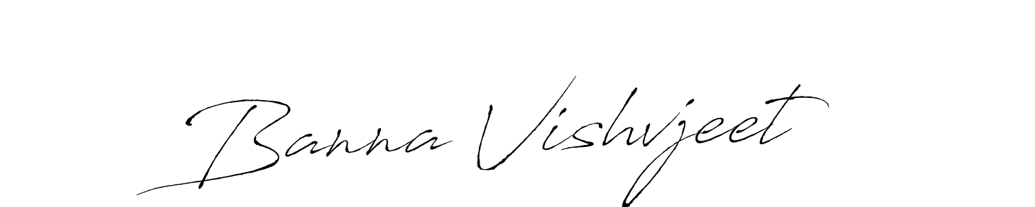 How to make Banna Vishvjeet signature? Antro_Vectra is a professional autograph style. Create handwritten signature for Banna Vishvjeet name. Banna Vishvjeet signature style 6 images and pictures png