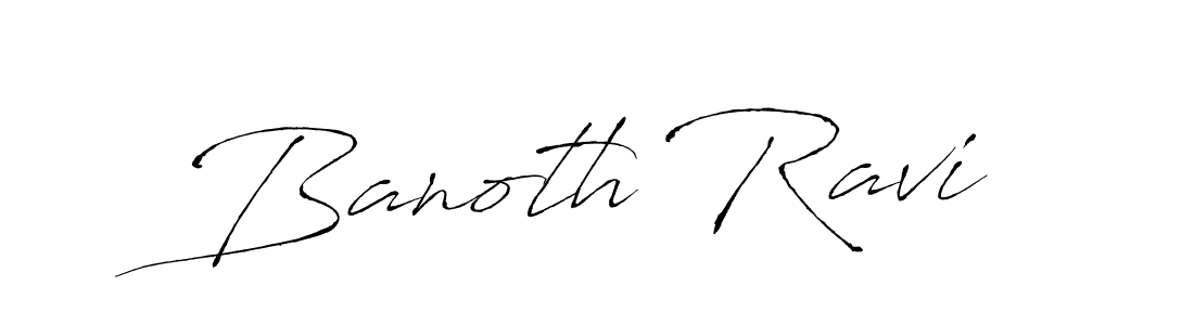Banoth Ravi stylish signature style. Best Handwritten Sign (Antro_Vectra) for my name. Handwritten Signature Collection Ideas for my name Banoth Ravi. Banoth Ravi signature style 6 images and pictures png