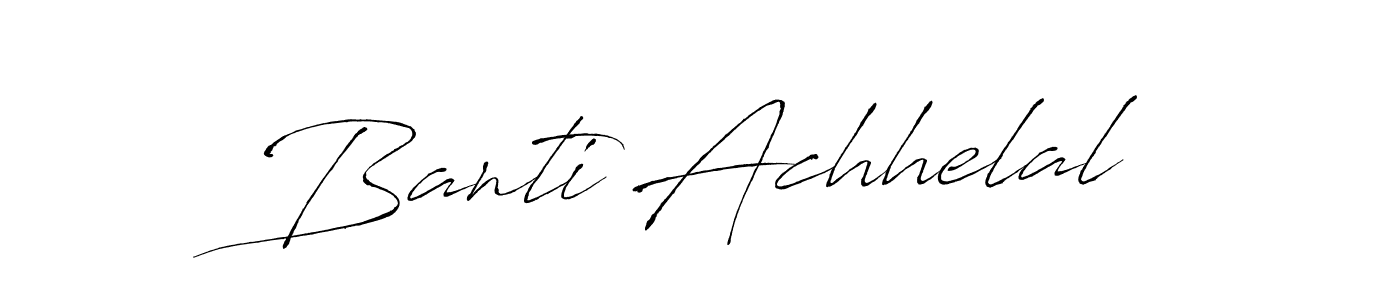 Banti Achhelal stylish signature style. Best Handwritten Sign (Antro_Vectra) for my name. Handwritten Signature Collection Ideas for my name Banti Achhelal. Banti Achhelal signature style 6 images and pictures png