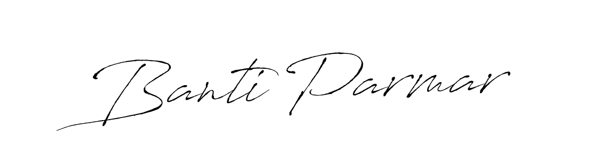 Make a beautiful signature design for name Banti Parmar. With this signature (Antro_Vectra) style, you can create a handwritten signature for free. Banti Parmar signature style 6 images and pictures png