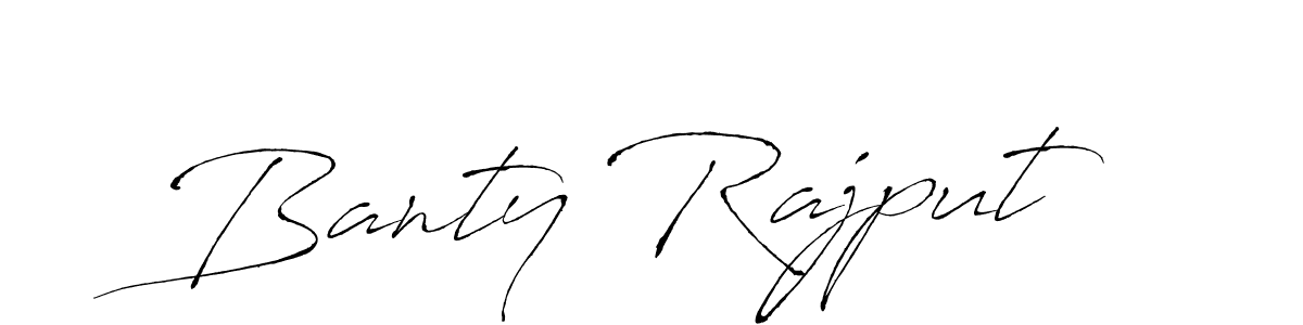 Create a beautiful signature design for name Banty Rajput. With this signature (Antro_Vectra) fonts, you can make a handwritten signature for free. Banty Rajput signature style 6 images and pictures png