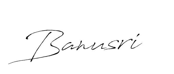 How to make Banusri signature? Antro_Vectra is a professional autograph style. Create handwritten signature for Banusri name. Banusri signature style 6 images and pictures png