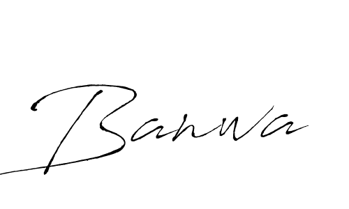 Design your own signature with our free online signature maker. With this signature software, you can create a handwritten (Antro_Vectra) signature for name Banwa. Banwa signature style 6 images and pictures png