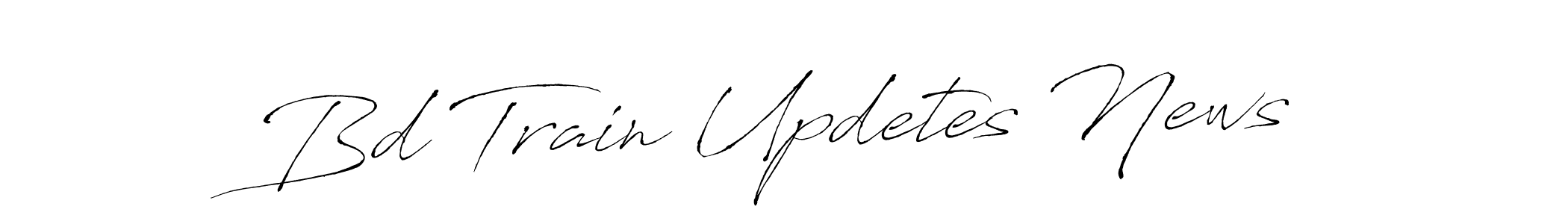 Create a beautiful signature design for name Bd Train Updetes News. With this signature (Antro_Vectra) fonts, you can make a handwritten signature for free. Bd Train Updetes News signature style 6 images and pictures png
