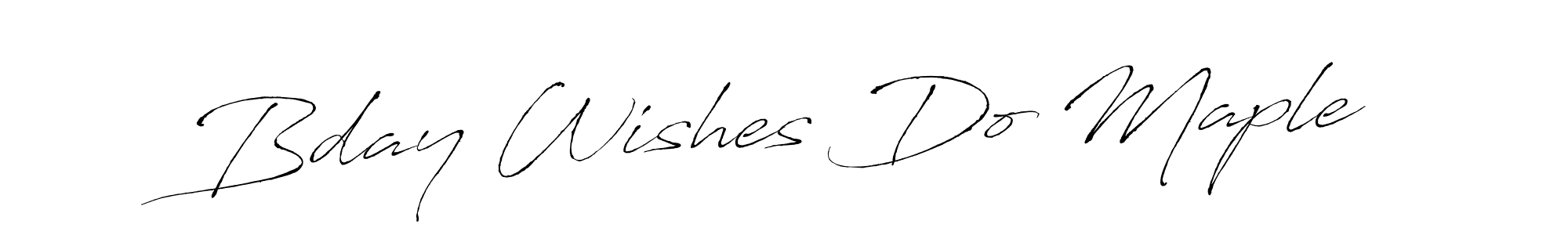 Create a beautiful signature design for name Bday Wishes Do Maple. With this signature (Antro_Vectra) fonts, you can make a handwritten signature for free. Bday Wishes Do Maple signature style 6 images and pictures png