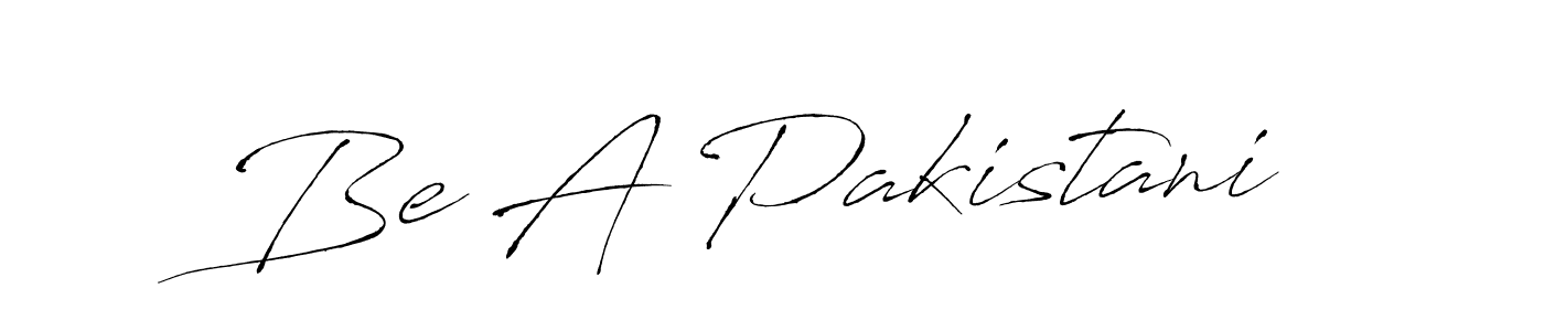 Also we have Be A Pakistani name is the best signature style. Create professional handwritten signature collection using Antro_Vectra autograph style. Be A Pakistani signature style 6 images and pictures png