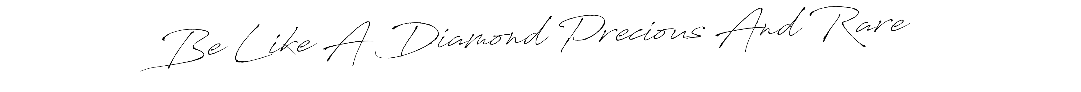 Make a beautiful signature design for name Be Like A Diamond Precious And Rare. With this signature (Antro_Vectra) style, you can create a handwritten signature for free. Be Like A Diamond Precious And Rare signature style 6 images and pictures png