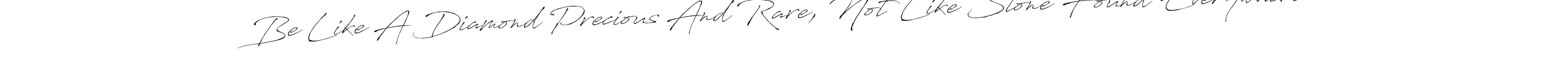 Use a signature maker to create a handwritten signature online. With this signature software, you can design (Antro_Vectra) your own signature for name Be Like A Diamond Precious And Rare, Not Like Stone Found Everywhere. Be Like A Diamond Precious And Rare, Not Like Stone Found Everywhere signature style 6 images and pictures png