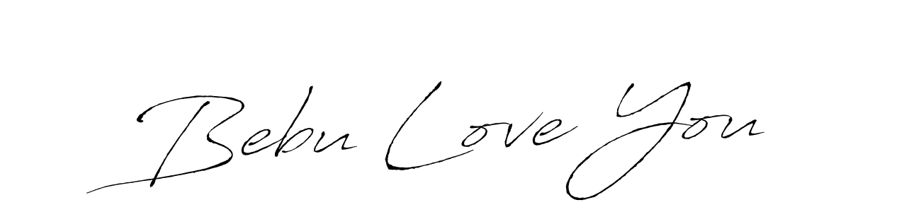 Make a short Bebu Love You signature style. Manage your documents anywhere anytime using Antro_Vectra. Create and add eSignatures, submit forms, share and send files easily. Bebu Love You signature style 6 images and pictures png