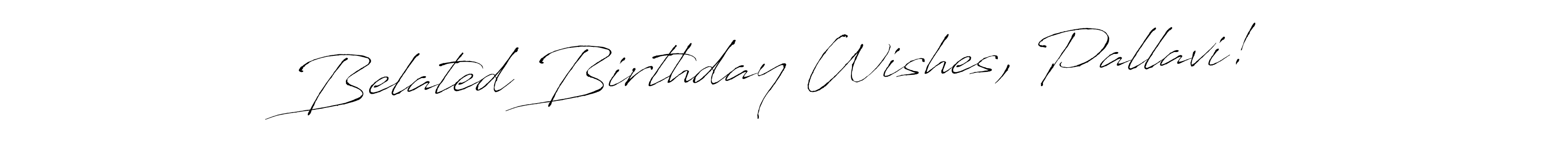 You can use this online signature creator to create a handwritten signature for the name Belated Birthday Wishes, Pallavi!. This is the best online autograph maker. Belated Birthday Wishes, Pallavi! signature style 6 images and pictures png