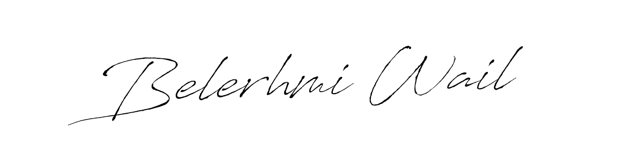 You should practise on your own different ways (Antro_Vectra) to write your name (Belerhmi Wail) in signature. don't let someone else do it for you. Belerhmi Wail signature style 6 images and pictures png