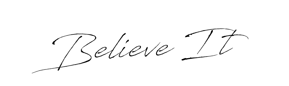 Also You can easily find your signature by using the search form. We will create Believe It name handwritten signature images for you free of cost using Antro_Vectra sign style. Believe It signature style 6 images and pictures png