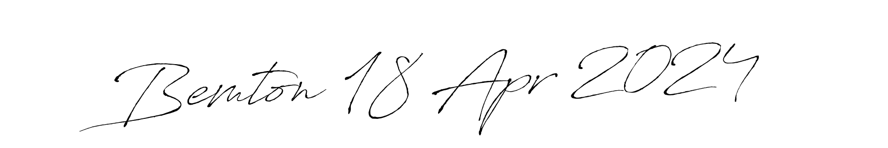 How to make Bemton 18 Apr 2024 signature? Antro_Vectra is a professional autograph style. Create handwritten signature for Bemton 18 Apr 2024 name. Bemton 18 Apr 2024 signature style 6 images and pictures png