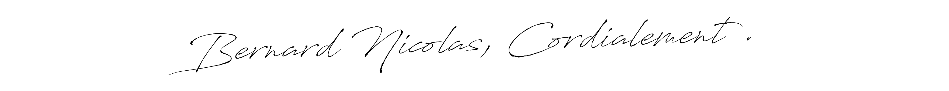 Create a beautiful signature design for name Bernard Nicolas, Cordialement .. With this signature (Antro_Vectra) fonts, you can make a handwritten signature for free. Bernard Nicolas, Cordialement . signature style 6 images and pictures png