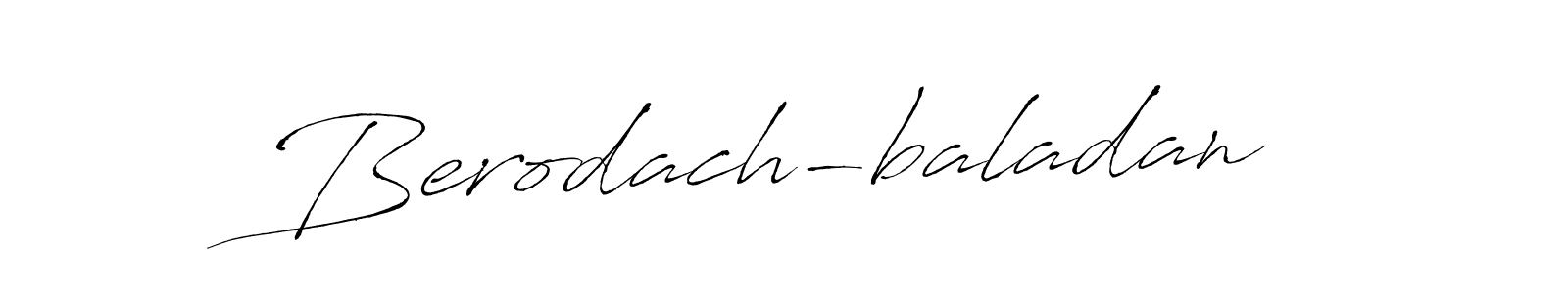 Design your own signature with our free online signature maker. With this signature software, you can create a handwritten (Antro_Vectra) signature for name Berodach-baladan. Berodach-baladan signature style 6 images and pictures png