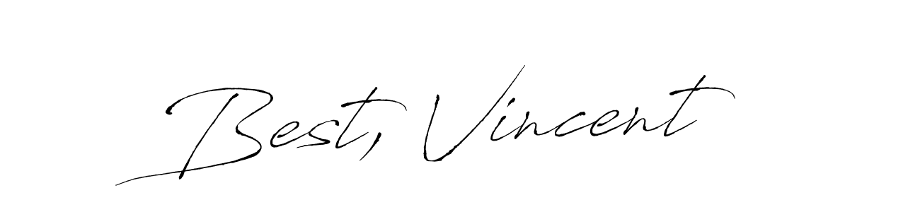 You should practise on your own different ways (Antro_Vectra) to write your name (Best, Vincent) in signature. don't let someone else do it for you. Best, Vincent signature style 6 images and pictures png