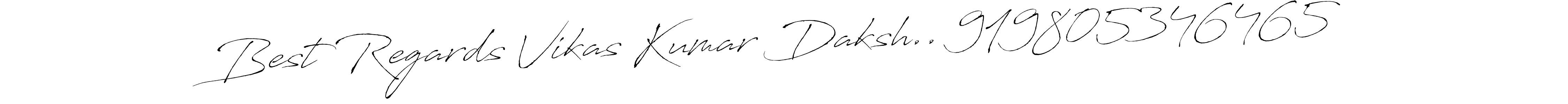 Also You can easily find your signature by using the search form. We will create Best Regards Vikas Kumar Daksh.. 919805346465 name handwritten signature images for you free of cost using Antro_Vectra sign style. Best Regards Vikas Kumar Daksh.. 919805346465 signature style 6 images and pictures png