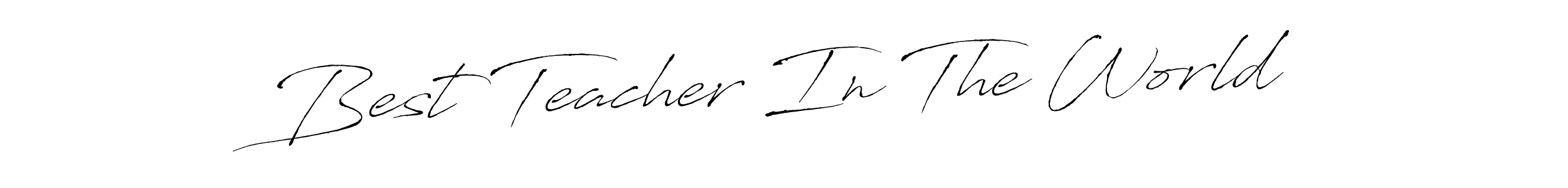 Create a beautiful signature design for name Best Teacher In The World. With this signature (Antro_Vectra) fonts, you can make a handwritten signature for free. Best Teacher In The World signature style 6 images and pictures png