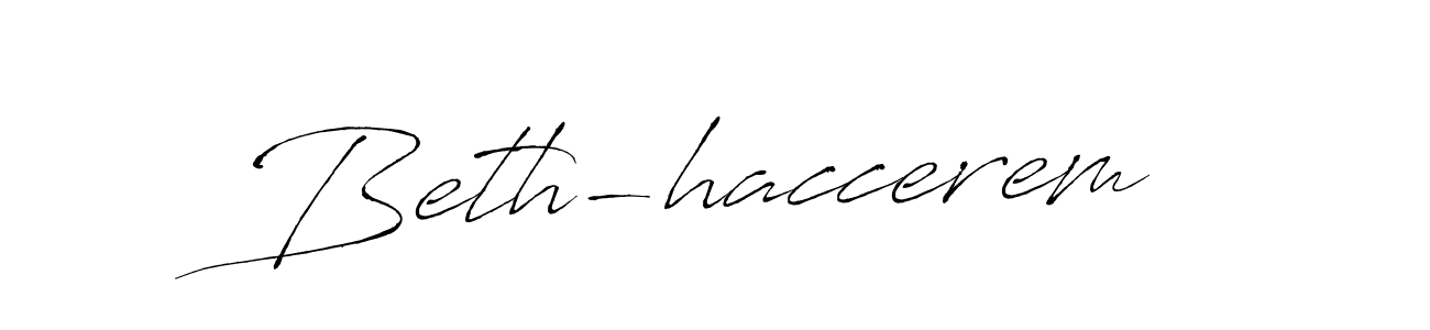 How to make Beth-haccerem signature? Antro_Vectra is a professional autograph style. Create handwritten signature for Beth-haccerem name. Beth-haccerem signature style 6 images and pictures png