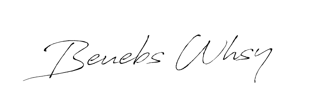 You should practise on your own different ways (Antro_Vectra) to write your name (Beuebs Whsy) in signature. don't let someone else do it for you. Beuebs Whsy signature style 6 images and pictures png