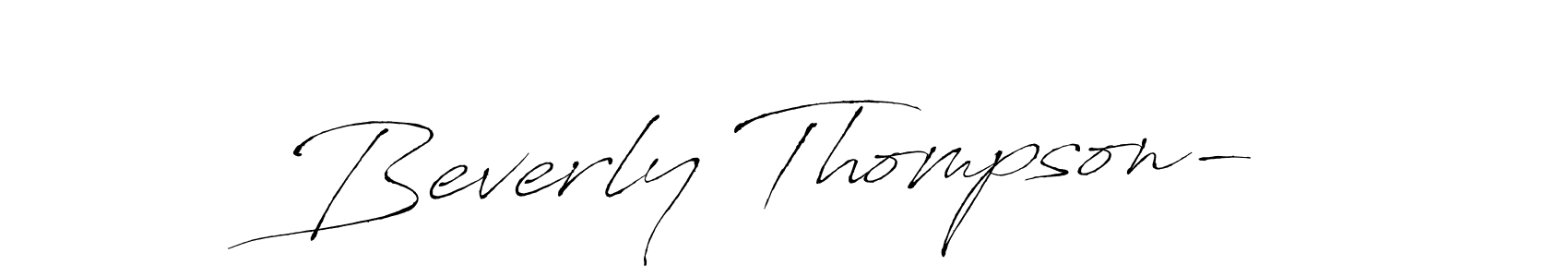 Use a signature maker to create a handwritten signature online. With this signature software, you can design (Antro_Vectra) your own signature for name Beverly Thompson-. Beverly Thompson- signature style 6 images and pictures png