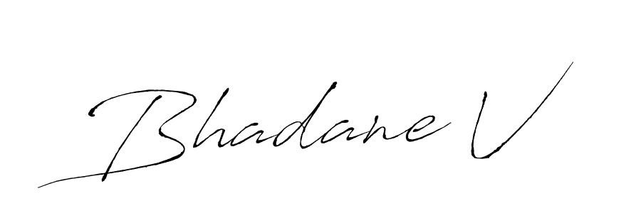 Also we have Bhadane V name is the best signature style. Create professional handwritten signature collection using Antro_Vectra autograph style. Bhadane V signature style 6 images and pictures png